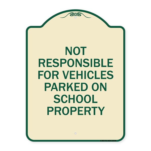 Not Responsible for Vehicles Parked on School Property Heavy-Gauge Alum, 24" x 18", TG-1824-23539